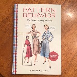 “Pattern Behavior-The Seamy Side of Fashion” Book by Natalie Kossar